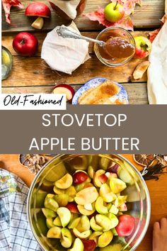 an old fashioned stove top apple butter is shown in this collage with apples and other ingredients