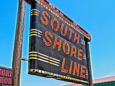 an old neon sign for the south shore line