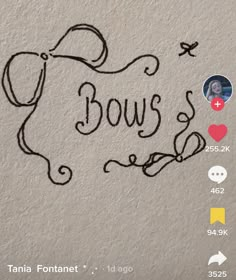 the word bows is drawn in black ink on a white wall