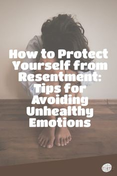 How to Protect Yourself from Resentment: Tips for Avoiding Unhealthy Emotions Communication Techniques, Active Listening, Positive Emotions, How To Protect Yourself, Mindfulness Practice, Coping Mechanisms, Human Emotions, Protect Yourself, Negative Emotions