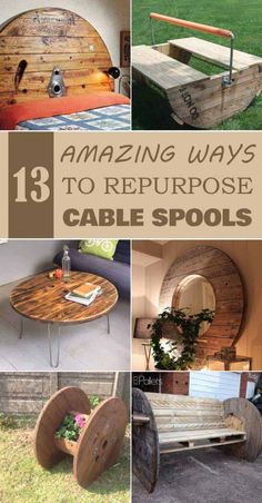 several different pictures with the words amazing ways to repurpose cable spools