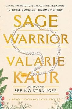 Sage Warrior by Valarie Kaur