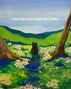 a painting of a black bear in a field with daisies and the words i love the peace made with mysel