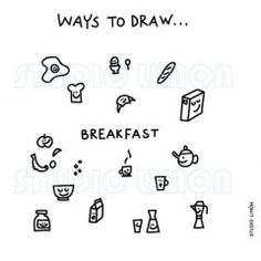 the words, ways to draw breakfast are shown in black and white