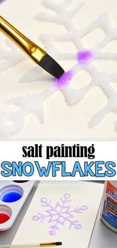 a snowflake is being used to paint the words, salt painting and snowflakes