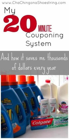 several bottles of coupons are shown with the words, 20 minute coupon system and how it saves me thousands of dollars every year