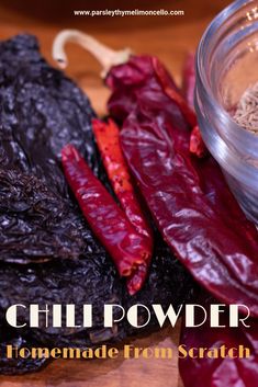 the ingredients for chili powder are displayed on a wooden surface with text overlay that reads, homemade from scratch