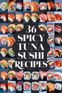 the cover of 30 spicy tuna sushi recipes with pictures of different types of sushi