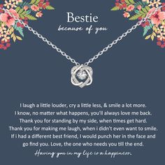 a necklace with the words, bestie because of you on it and flowers around it