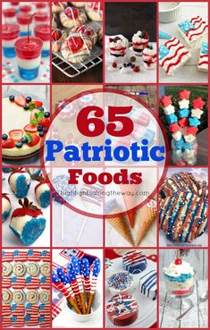 patriotic foods and desserts with the words 65 patriotic foods written in red white and blue