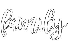 the word family written in cursive writing on a white background with black ink