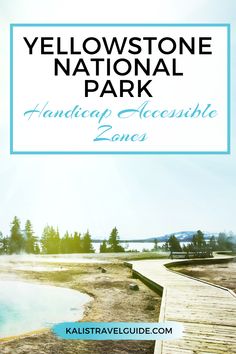 the yellowstone national park with text overlaying it