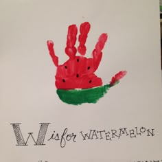 a child's handprint with the words wish for watermelon