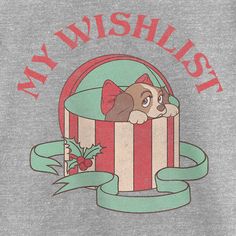 a gray shirt with an image of a dog in a gift box and the words, my wishlist