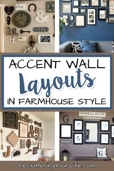 a collage of photos with the words accent wall layouts in farmhouse style