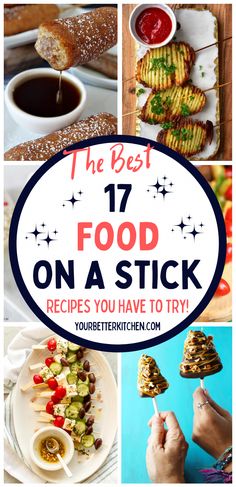 the best food on a stick recipes you have to try