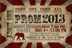 an old circus ticket card with the words prom 2013 on it, in front of a grungy background