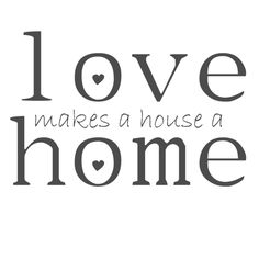 the words love makes a house a home are shown in grey on a white background