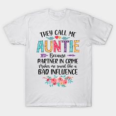 Nephew Quotes, Birthday Niece, Bad Influence, Mothers Day T Shirts, Quote Tees, Clothes Outfits, Gift Quotes, Niece And Nephew, Nice Things