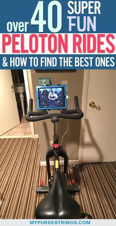 an exercise bike with text overlay reading 40 super peloton rides & how to find the best ones