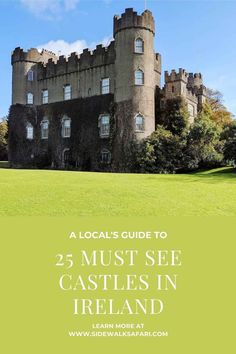 a castle with the words 25 must see castles in ireland on it's cover