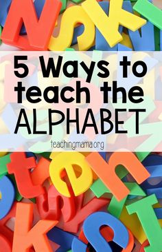 colorful plastic letters with the words 5 ways to teach the alphabet in black and white