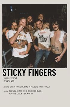 a group of men standing next to each other in front of a white poster with the words sticky fingers on it