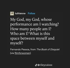 the text reads, my god, my god, whose performance am i watching?