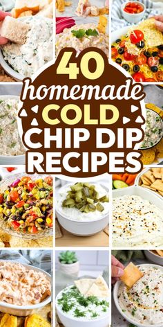 40 homemade cold - dip recipes that are so delicious and easy to make for dinner