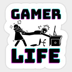 a sticker with the words game life and an image of a person hitting a computer