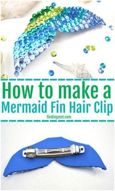 an image of how to make a mermaid fin hair clip with text overlay that reads, how to make a mermaid fin hair clip