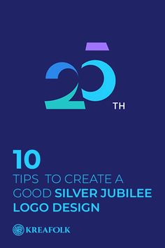 the cover of 10 tips to create a good silver jubilee logo design