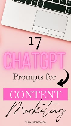 a laptop computer sitting on top of a pink desk with the words 17 chatopt prompts for content marketing