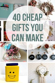 the words, 40 cheap gifts you can make are overlaid with images of various items