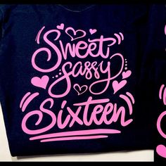 These Shirts Were Made For A Sweet 16 Party That Got Canceled. So Their List Is Your Gain! Black Shirts With Pink Wording And Design. Sweet Sassy Sixteen Short Sleeve Shirts Trendy Black T-shirt For Birthday, Trendy Pink T-shirt For Birthday, Trendy Pink Tops For Birthday, Sweet Pink Tops With Letter Print, Casual Pink Party T-shirt, Pink Casual T-shirt For Party, Casual Pink T-shirt For Party, Cute Pink Party T-shirt, Bday Shirts