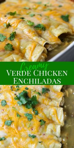 a casserole dish with chicken enchiladas in it and the words creamy verdie chicken enchiladas