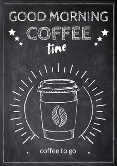 a coffee cup on a chalkboard with the words good morning coffee time written in it