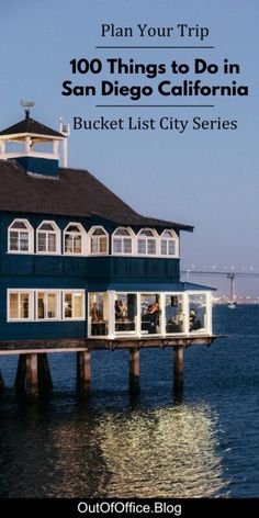 a blue building with the words plan your trip 100 things to do in san diego california bucket list city series