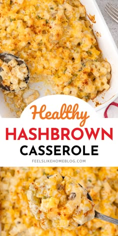 a casserole dish with hashbrown in it and the title above reads, healthy hashbrown casserole