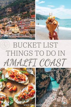 the amalfi coast with text overlay that reads bucket list things to do in amalfi coast