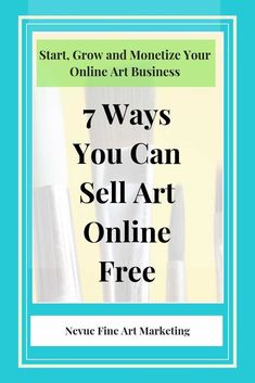 the title for 7 ways you can sell art online free, including an image of pens and