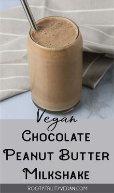 vegan chocolate peanut butter milkshake with text overlay