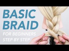 How to braid hair for complete beginners. This is a step by step guide on how to basic 3 strand braid with pictures and a follow along video Infinity Braids, Hand Placement, Everyday Hairstyle, Medium Hair Braids