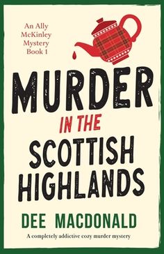 Immerse yourself in the captivating world of mystery and intrigue with Dee MacDonald's latest thrilling novel, "Murder in the Scottish Highlands". This gripping paperback promises to transport readers to the eerie and majestic landscapes of Scotland, where the beauty of the highlands serves as a haunting backdrop to a dark and twisted tale of murder.Dee MacDonald masterfully crafts a narrative filled with suspense, unexpected twists, and a richly detailed setting that will keep you on the edge of your seat. Follow the protagonist as they unravel a complex web of secrets and lies, encountering a cast of memorable characters along the way. Each chapter is meticulously woven with tension, unraveling gradually to reveal the shocking truth.Perfect for fans of crime thrillers and mystery novels, Suspense Books To Read, Cozy Mystery Book Aesthetic, Christmas Mystery Books, Mystery Thriller Books, Mystery Books Worth Reading, Autumn Reads, Best Mystery Books, Best Historical Fiction Books, Future Library