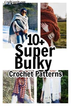 the 10 super bulky crochet patterns for scarves and shawls