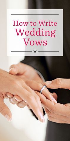 two people holding hands with the words how to write wedding vows