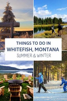 things to do in whitefish, montana summer and winter