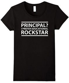 a black shirt that says principals i prefer educational rockstar