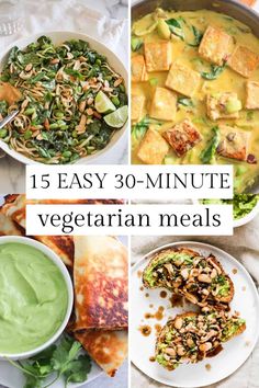 15 easy 30 - minute vegetarian meals that are delicious and nutritious to eat