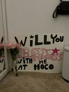 a sign that says, will you rest with me at hoco?